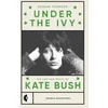KNYGA Graeme Thomson Under the Ivy, The Life and Music of Kate Bush