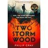 KNYGA Gray Philip Two Storm Wood: Uncover an unsettling mystery of World War One in the The Times Thriller of the Year