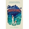 KNYGA Gregory Alex Dadventures: Amazing Outdoor Adventures for Daring Dads and Fearless Kids