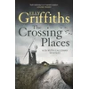 KNYGA Griffiths, Elly Crossing Places: Ruth Galloway's first mystery - start this megaselling series here