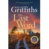 KNYGA Griffiths, Elly Last Word: A twisty new mystery from the bestselling author of the Ruth Galloway Mysteries
