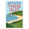 KNYGA Groom, Brian These Isles: A People’s History of England, Ireland, Scotland and Wales
