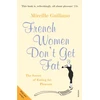 KNYGA Guiliano, Mireille French Women Don't Get Fat
