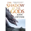 KNYGA John Gwynne Gwynne John Shadow of the Gods: Book One of the Bloodsworn Saga