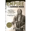 KNYGA Gwynne, S.C. Empire of the Summer Moon: Quanah Parker and the Rise and Fall of the Comanches, the Most Powerful Indian Tribe in American History