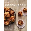 KNYGA Hahnemann, Trine Eat Copenhagen: Recipes and Stories From Scandinavia
