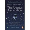 KNYGA Haidt, Jonathan Anxious Generation: How the Great Rewiring of Childhood Is Causing an Epidemic of Mental Illness