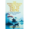 KNYGA Hale Dominic Entrepreneur's Guide to the Tao Te Ching: The Classic Text Inspiring a New Way to Business Success