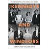 KNYGA Hallemann, Caroline Kennedys and the Windsors: The Story of Two Dynasties, One Born, One Made