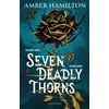 KNYGA Hamilton Amber Seven Deadly Thorns, A dark academia romantasy that will tattoo itself on your heart