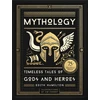 KNYGA Hamilton, Edith Mythology: Timeless Tales of Gods and Heroes, 75th Anniversary Illustrated Edition