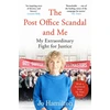 KNYGA Hamilton Jo Post Office Scandal and Me: My Extraordinary Fight for Justice - Winner of the 2025 Speakies Audiobook Award for Non-Fiction