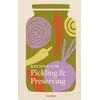 KNYGA Hamlyn; Huntingdon, Francesca Recipes for Pickling &amp; Preserving: A collection of timeless and trusted recipes