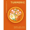 KNYGA Hamlyn Turmeric: A Cookbook: Breakfast – lunch – dinner and everything in between