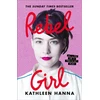 KNYGA Hanna, Kathleen Rebel Girl: My Life as a Feminist Punk