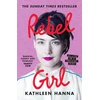 KNYGA Hanna Kathleen Rebel Girl: My Life as a Feminist Punk