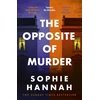 KNYGA Hannah, Sophie Opposite of Murder: the twisty new thriller from bestselling author of The Couple at the Table