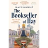 KNYGA Hanning James The Bookseller of Hay: The Life and Times of Richard Booth