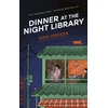 KNYGA Harada, Hika Dinner at the Night Library: The perfect next comfort read for lovers of Japanese fiction