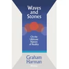 KNYGA Harman, Graham Waves and Stones: On the Ultimate Nature of Reality