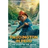KNYGA HarperCollins Children's HarperCollins Children's Books Paddington in Peru: The Story of the Movie