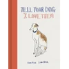 KNYGA Harriet Lowther Tell Your Dog I Love Them