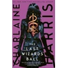 KNYGA Harris Charlaine Last Wizards' Ball: A Gunnie Rose novel