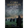 KNYGA Harrison, Cora Murder in an Orchard Cemetery