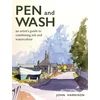 KNYGA Harrison, John Pen and Wash: An artist’s guide to combining ink and watercolour