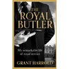 KNYGA Harrold Grant The Royal Butler, My remarkable life of royal service