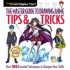 KNYGA Hart, Christopher Master Guide to Drawing Anime: Tips &amp; Tricks: Over 100 Essential Techniques to Sharpen Your Skills