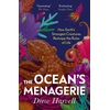KNYGA Harvell, Drew Ocean's Menagerie: How Earth's Strangest Creatures Reshape the Rules of Life