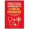 KNYGA Hassouna Omar Practical Approaches to Clinical Diagnosis: A step-by-step guide to diagnosis
