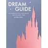 KNYGA Hattan, Adam Dream Guide: An Unofficial Guide to Walt Disney World for 2025 - 2026