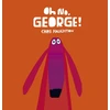 KNYGA Haughton, Chris Oh No, George!: A hilarious read-aloud classic about a dog trying his best to be good, the perfect gift for tickling funny bones