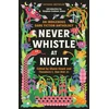 KNYGA Hawk, Shane; Alst, Theodore Van Never Whistle at Night: An Indigenous Dark Fiction Anthology