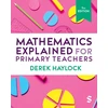 KNYGA Derek Haylock Haylock Derek Mathematics Explained for Primary Teachers