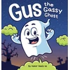 KNYGA Heals Us, Humor Gus the Gassy Ghost: A Funny Rhyming Halloween Story Picture Book for Kids and Adults About a Farting Ghost, Early Reader