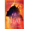 KNYGA Heat of the Everflame, The spectacular third book in Penn Cole's thrilling and immersive romantasy series