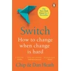 KNYGA Heath, Dan; Heath, Chip Switch: How to change things when change is hard