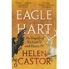 KNYGA Helen Castor Eagle and the Hart, The Tragedy of Richard II and Henry IV