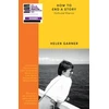 KNYGA Helen Garner How to End a Story, Collected Diaries