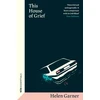 KNYGA Helen Garner This House of Grief