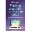 KNYGA Helen Kara Writing Creatively for Work or Study, Easy Techniques to Engage Your Readers