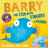KNYGA Hendra, Sue; Linnet, Paul Barry the Fish with Fingers &amp; Friends: Three Funny Adventures