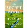 KNYGA Henry, Patti Callahan Secret Book of Flora Lea: A Novel