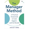 KNYGA Herd Ashley Manager Method: A Practical Framework to Lead, Support, and Get Results