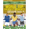 KNYGA Heroes, Ultimate Football Ultimate Football Heroes Colouring Book: World Cup Greatest Moments