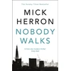 KNYGA Herron, Mick Nobody Walks