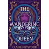 KNYGA Heywood, Claire Wandering Queen: An enchanting feminist retelling of the story of fierce Queen Dido and her tragic love affair with Prince Aeneas from the bestselling author of The Daughters of Sparta